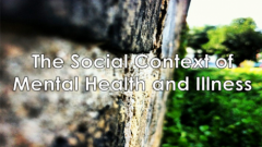 Social Context of Mental Health